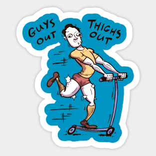 Guys Out, Thighs out Sticker